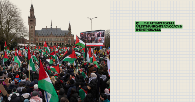 The Attempt to Chill Palestinian Rights Advocacy in the Netherlands